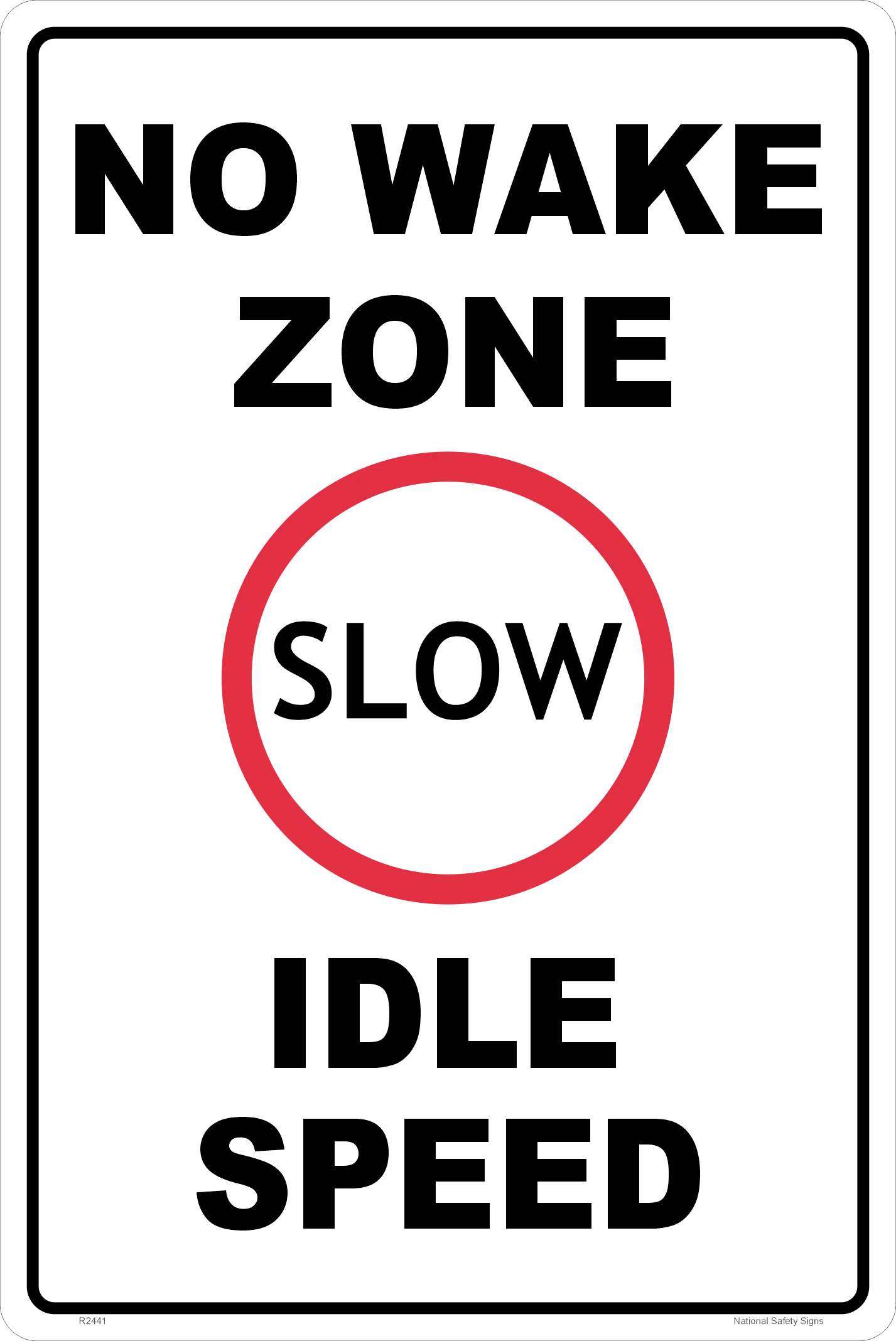 No Wake Speed Zone sign     R2441
