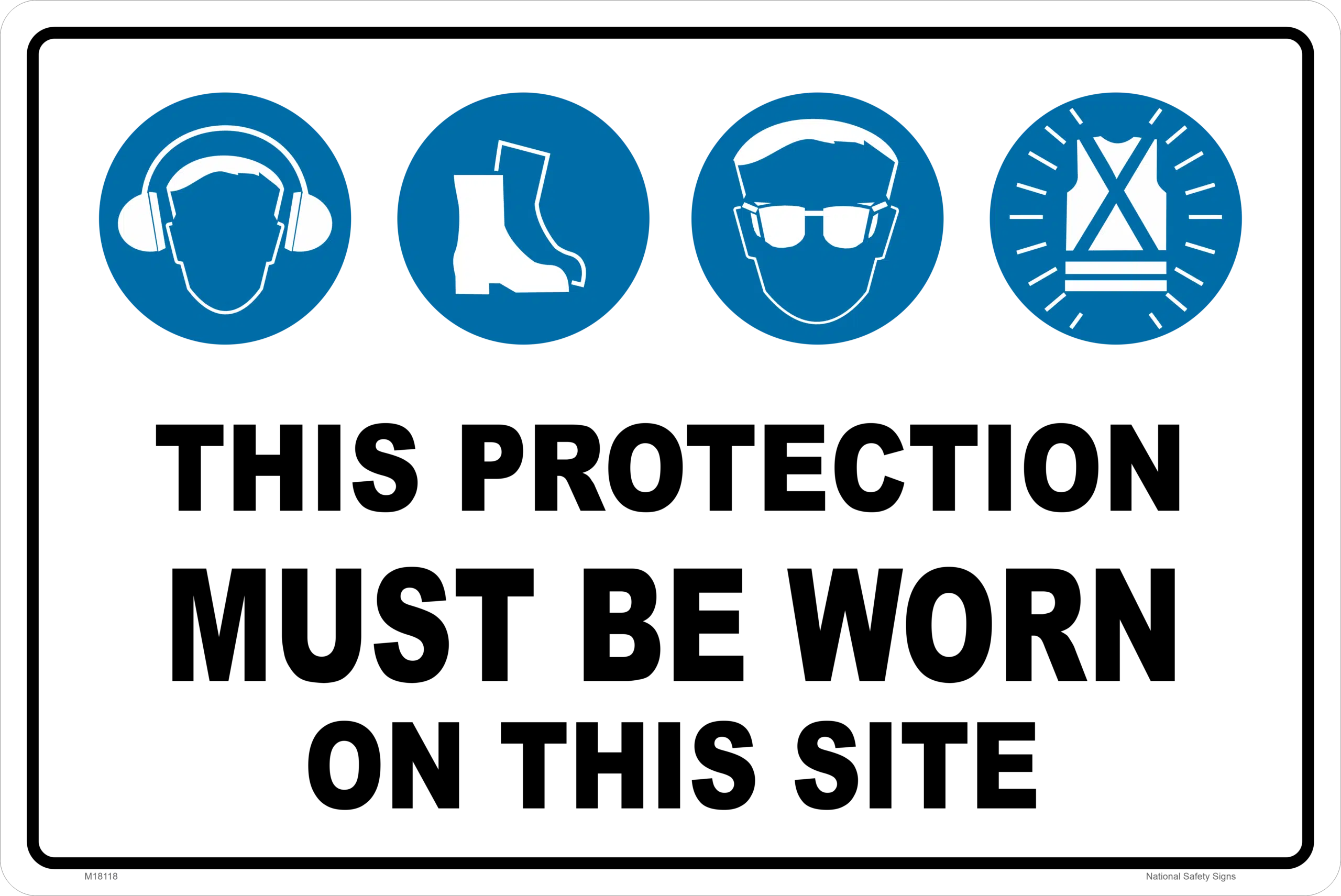 This Protection Must be Worn On Site       M18118