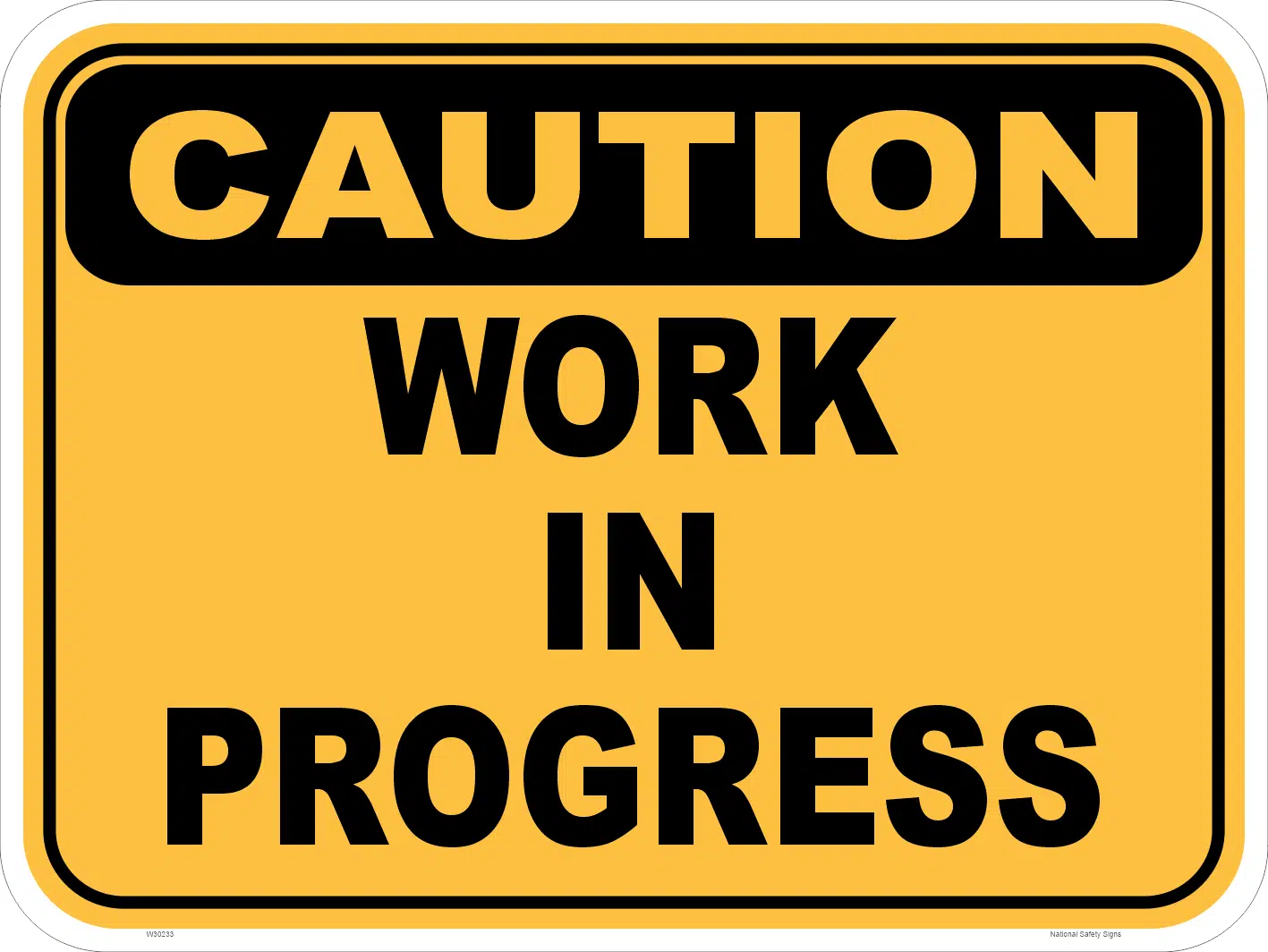 Work In Progress Caution Sign  W30323