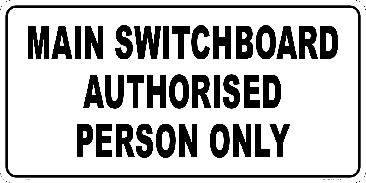 Main Switchboard Authorised Person Only Sign     S28111