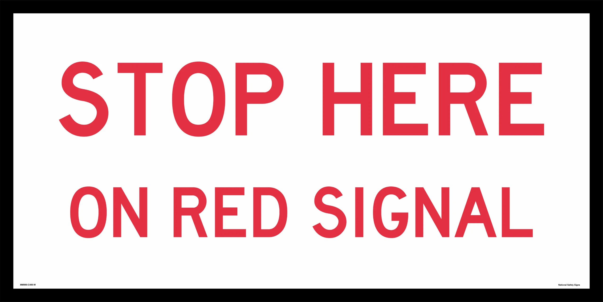 Multi Message sign Stop Here on Red Signal 1200 x 600mm MM980
