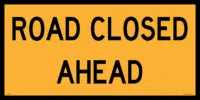 Multi Message sign Road Closed Ahead 1200 x 600mm  MM902