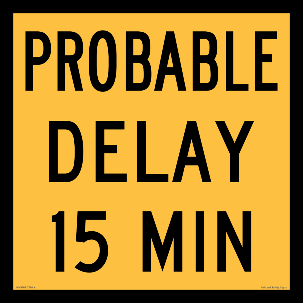 Multi Message probable Delay 15 min Sign