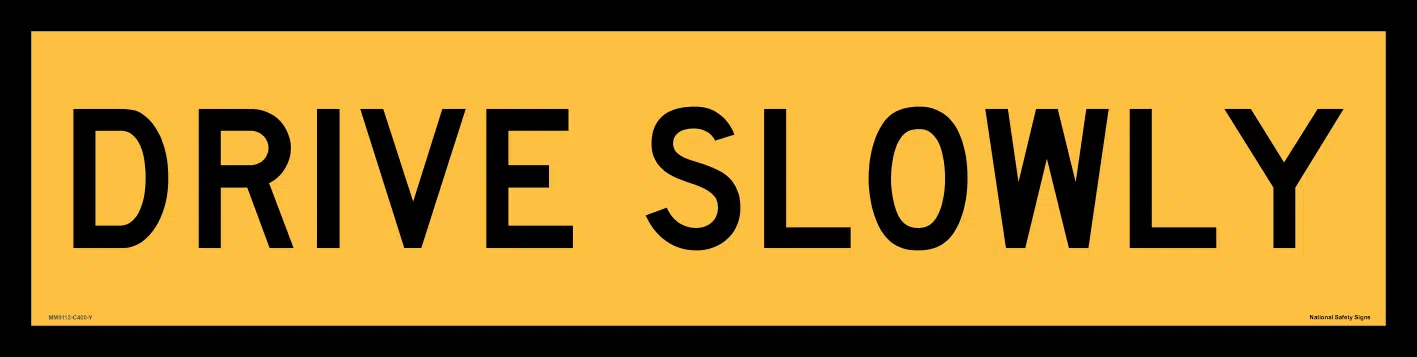 Multi Message sign Drive Slowly 1200 x 300 MM9112