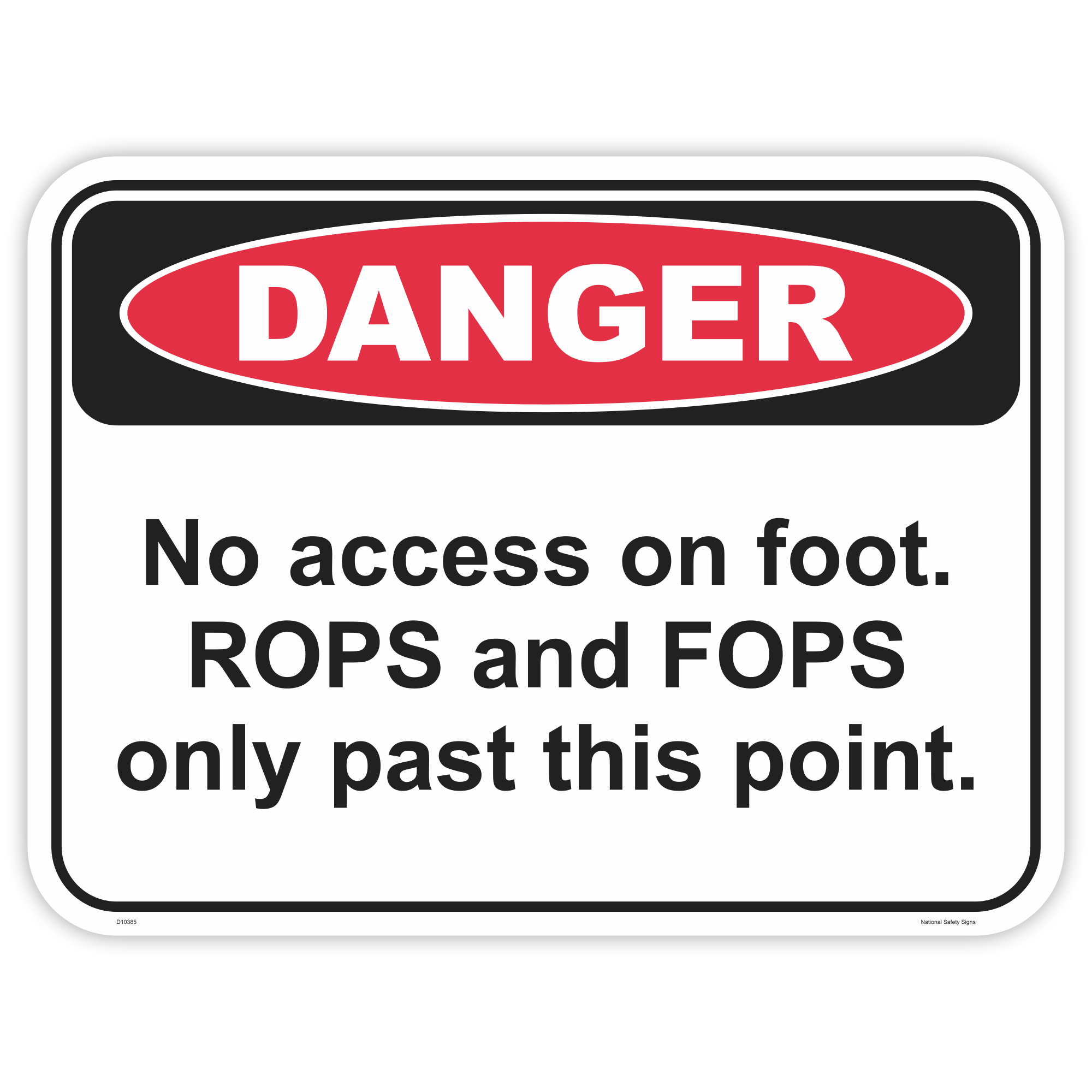 Danger no access on foot safety sign - AS1319 compliant, National Safety Signs Australia