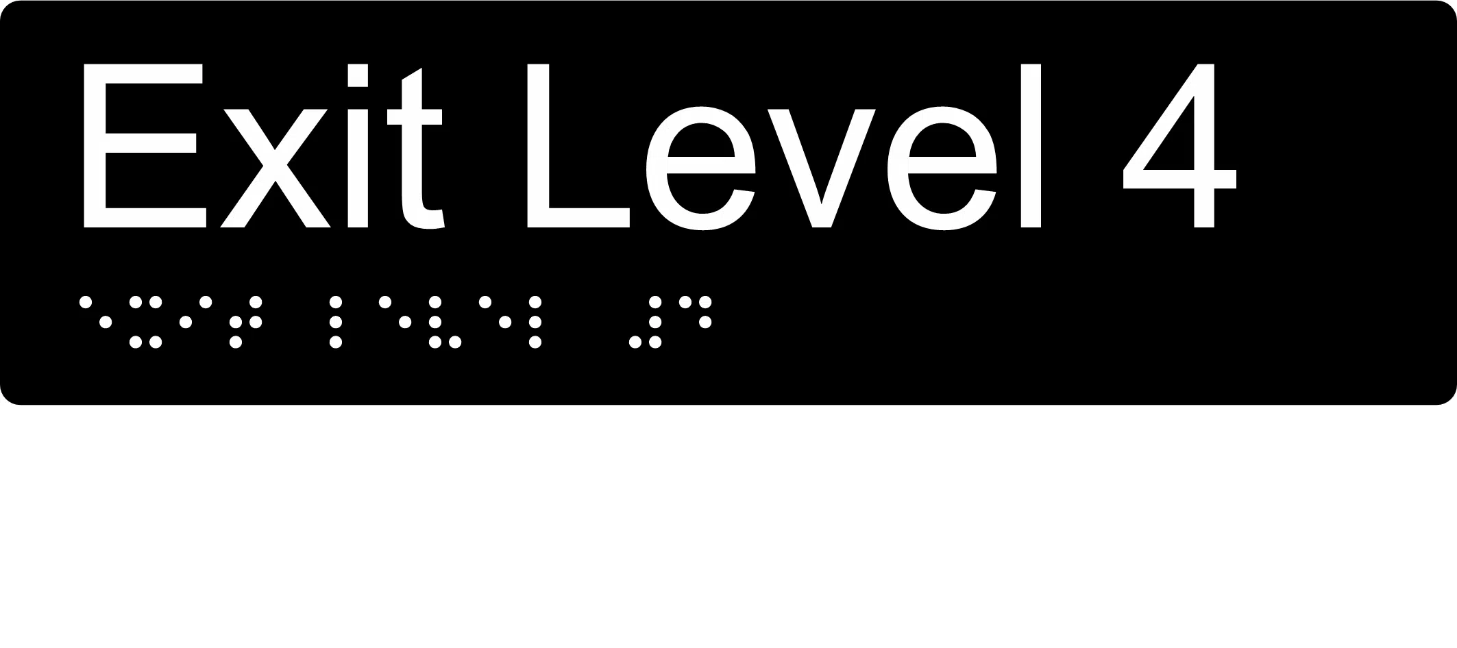 Exit Level 4 Braille Sign BTEX04 - Image 2