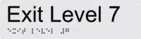Exit Level 7 Braille Sign BTEX07