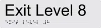Exit Level 8 Braille Sign BTEX08