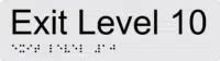 Exit Level 10 Braille Sign BTEX10