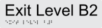 Exit Level B2 Braille Sign BTEX12