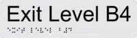 Exit Level B4 Braille Sign BTEX14