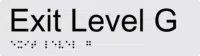 Exit Level G Braille Sign BTEX19