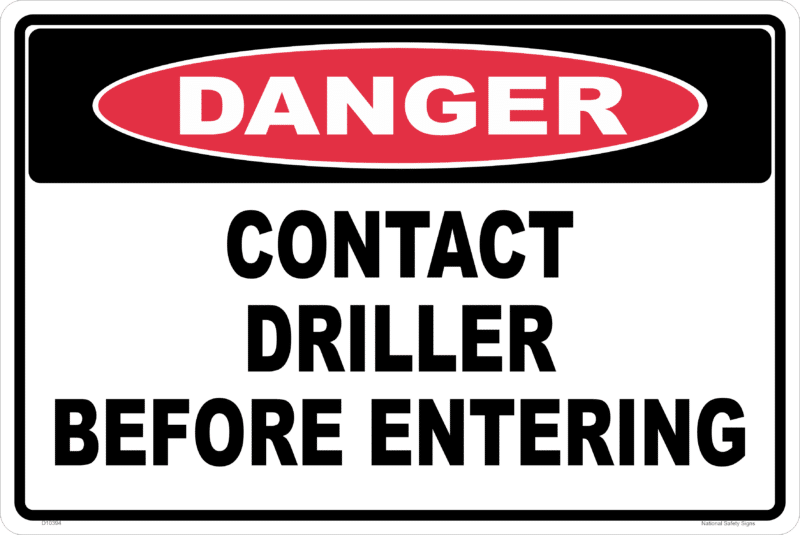 Contact Driller Before Entering Danger Sign   D10394