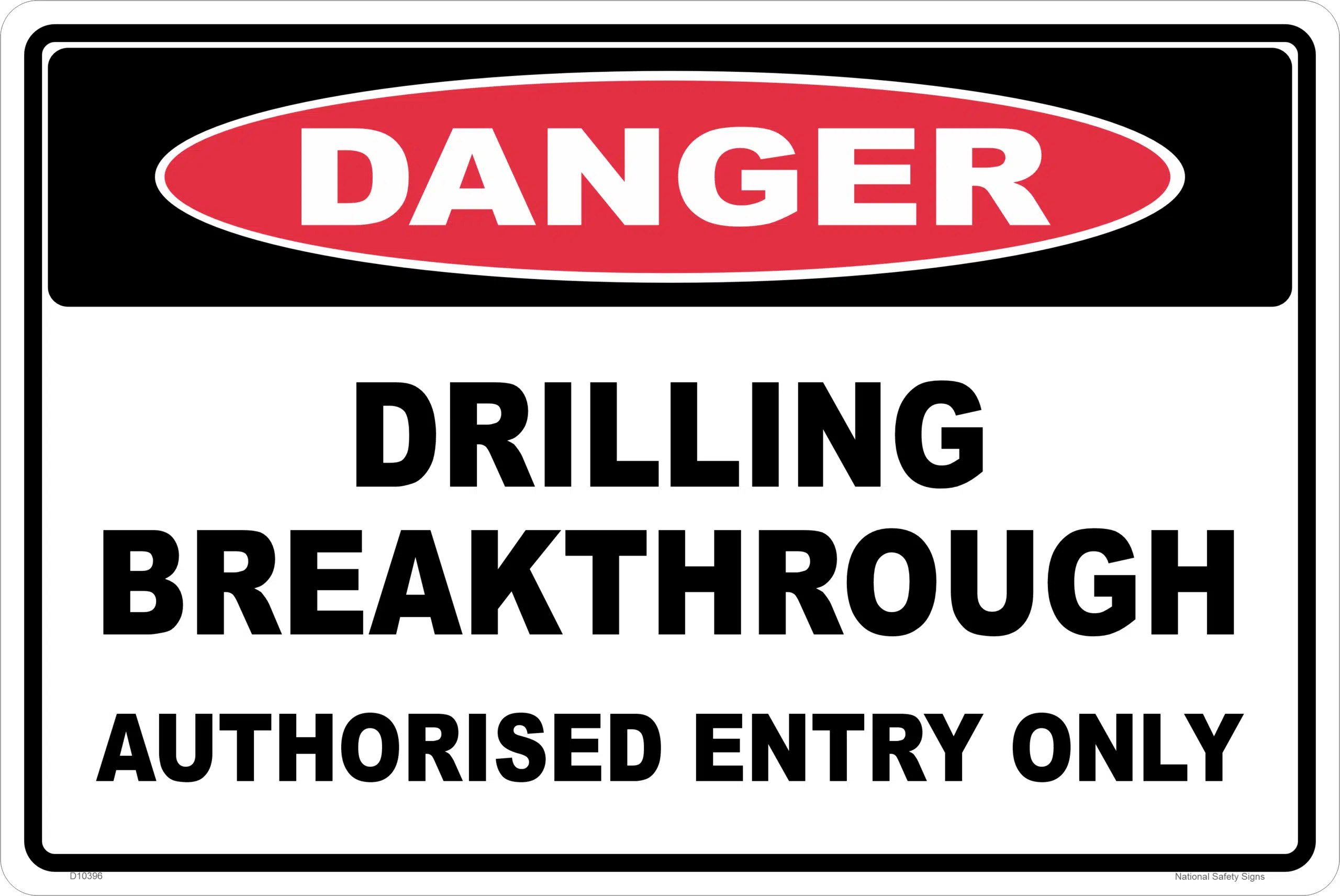 Drilling Breakthrough Danger Sign   D10396
