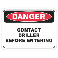Danger contact driller before entering safety sign - AS1319 compliant, National Safety Signs Australia