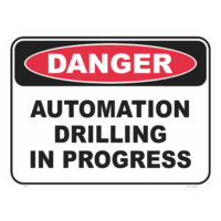 Danger automation drilling in progress safety sign - AS1319 compliant, National Safety Signs Australia