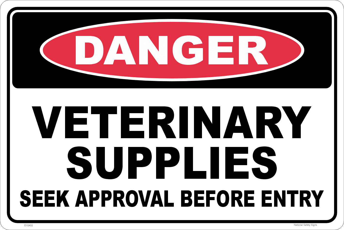 Veterinary Supplies Sign D10402 - Danger Signs