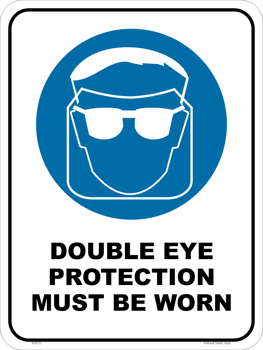 Double Eye Protection Must be Worn  M18122