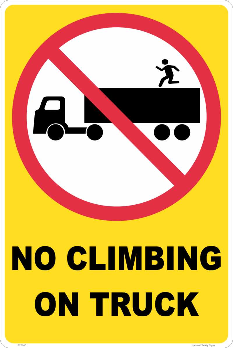 No Climbing on truck Sign P22140
