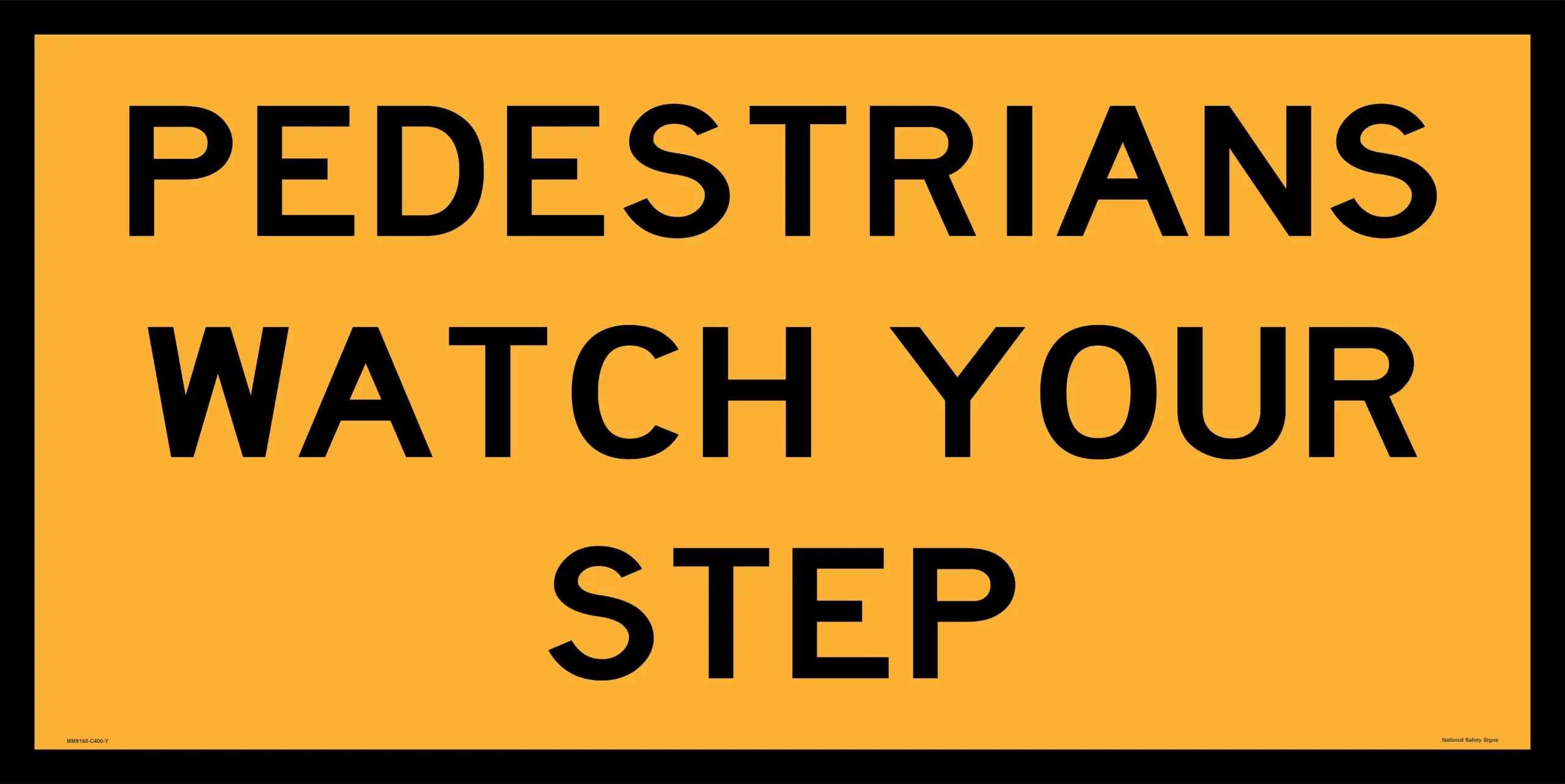 Multi Message Pedestrians Watch Your Step 1200 x 600mm MM9168