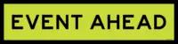Multi Message Sign Event Ahead 1200x300  MM9171