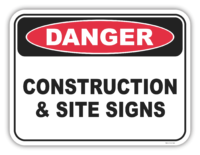 Danger Construction & Site Signs