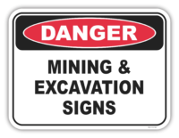 Danger Mining & Excavation Signs