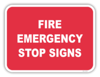 Fire Emergency Stop signs