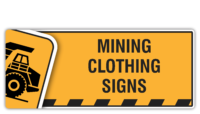 Mining Clothing Signs