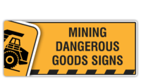 Mining Dangerous Goods Signs