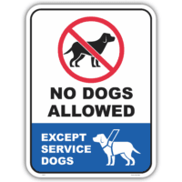 White notice sign with red prohibition symbol over a dog silhouette, reading No Dogs Allowed Except Service Dogs, with a service dog pictogram on a blue panel below