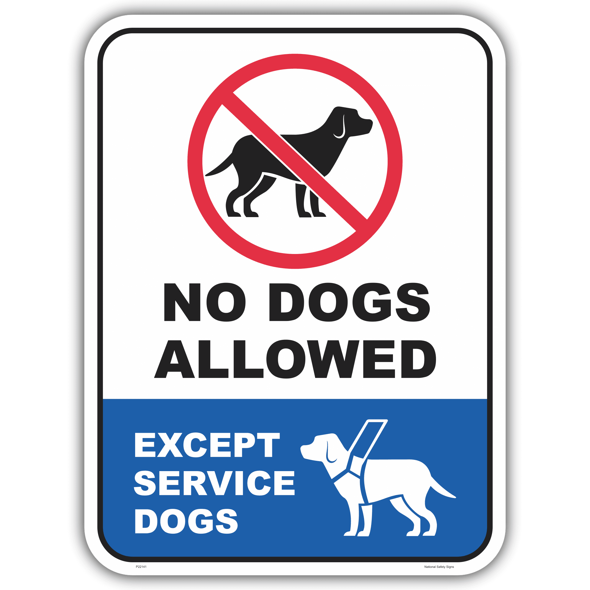White notice sign with red prohibition symbol over a dog silhouette, reading No Dogs Allowed Except Service Dogs, with a service dog pictogram on a blue panel below