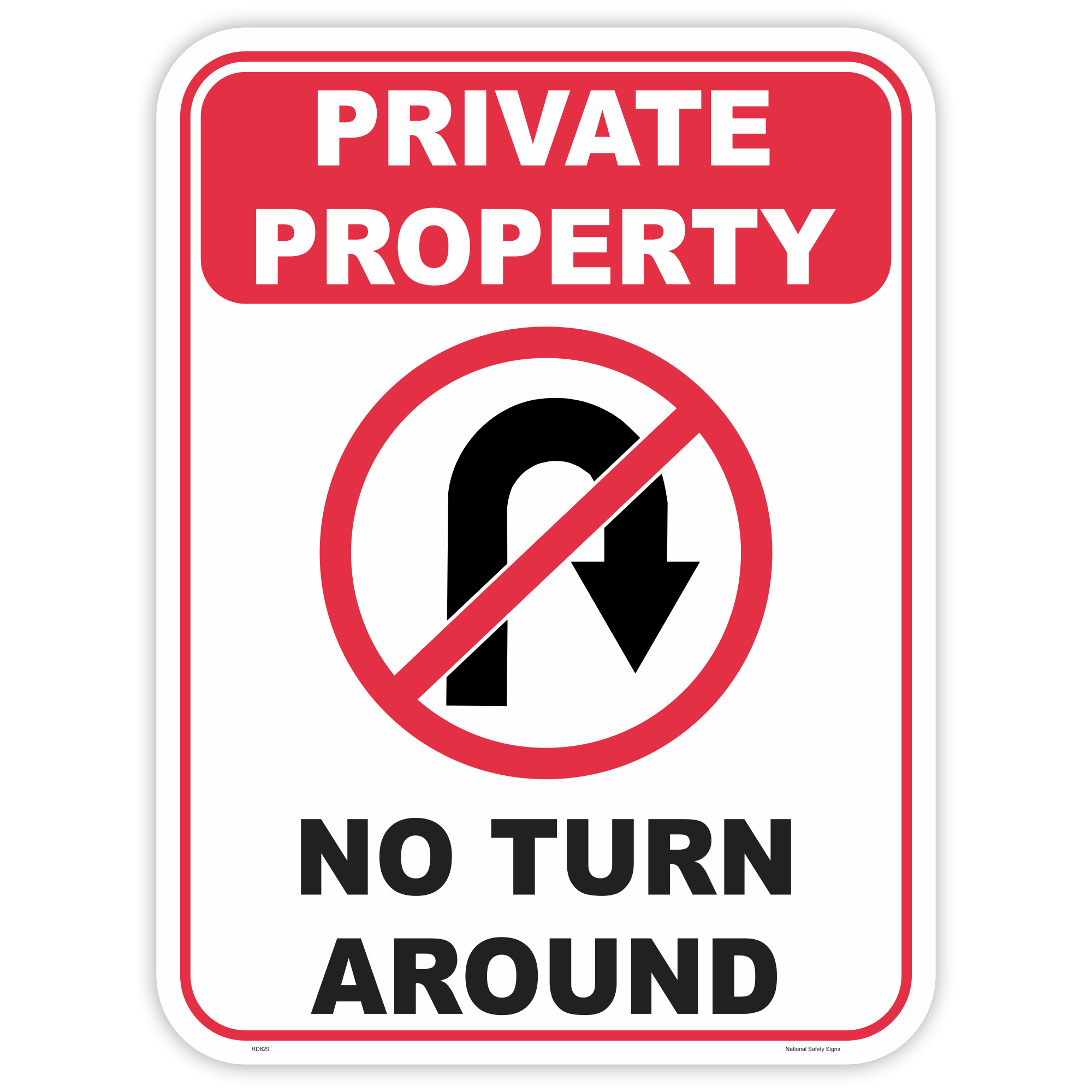 Red and white Private Property No Turn Around sign with a no U-turn symbol